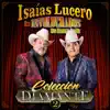 Isaías Lucero y Los Involucrados de Nuevo León - Colección Diamante 2